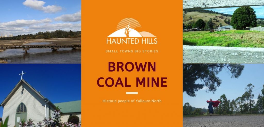 Brown coal mine history people of Haunted Hills Podcast