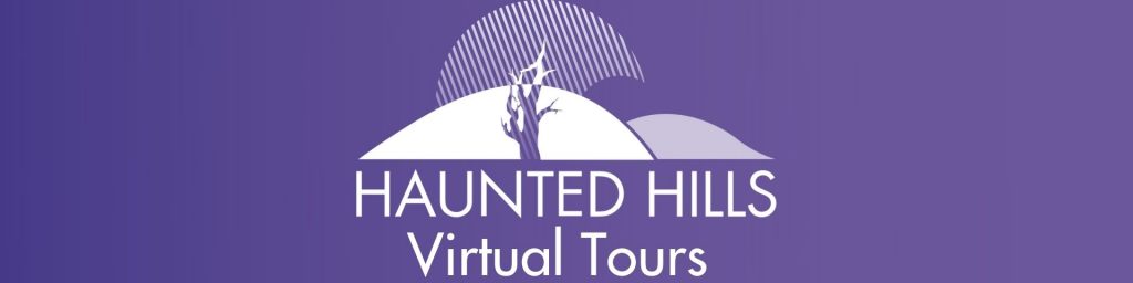 Haunted Hills Virtual Digital Tours